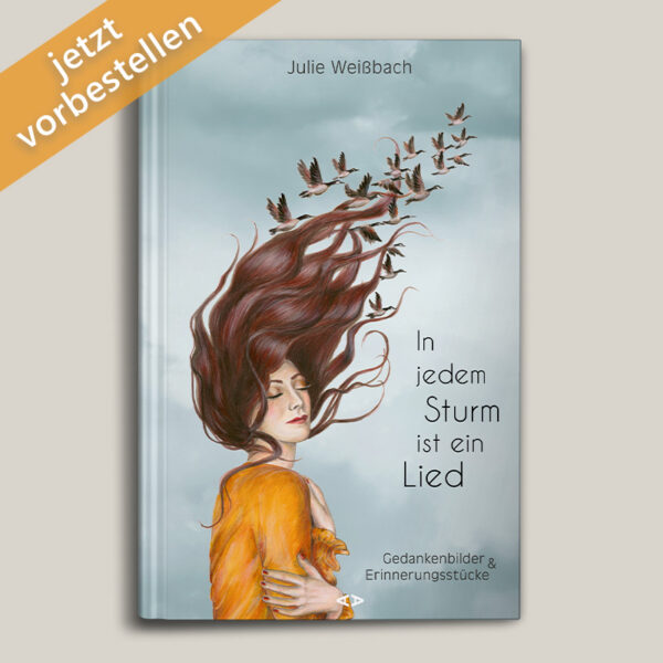 In jedem Sturm ist ein Lied